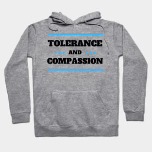 Tolerance and Compassion Hoodie
